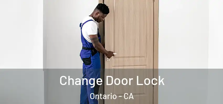  Change Door Lock Ontario - CA
