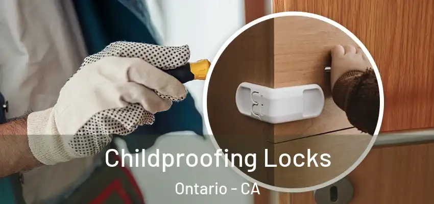 Childproofing Locks Ontario - CA