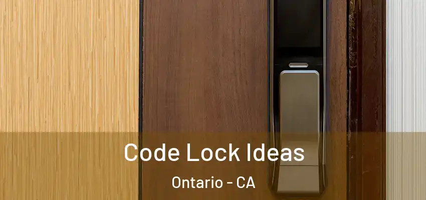 Code Lock Ideas Ontario - CA