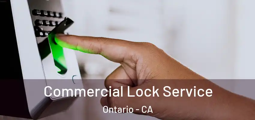 Commercial Lock Service Ontario - CA