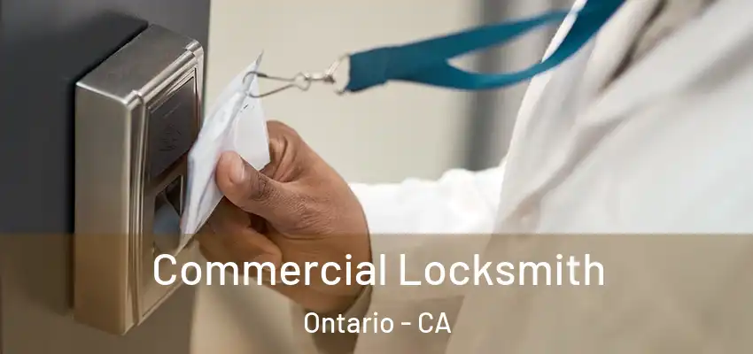  Commercial Locksmith Ontario - CA