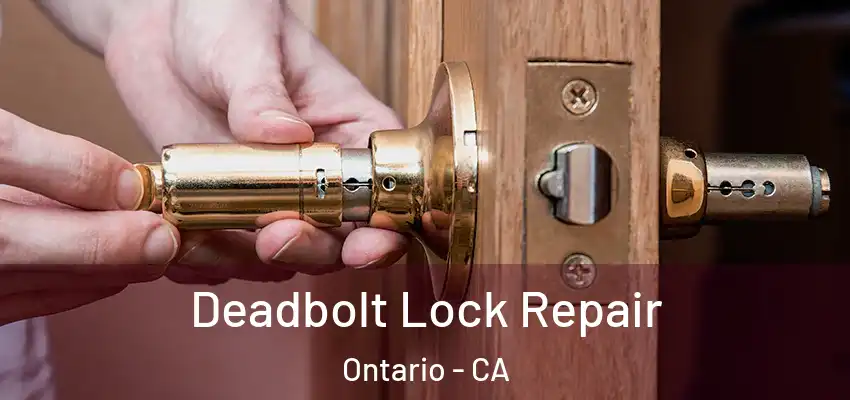  Deadbolt Lock Repair Ontario - CA