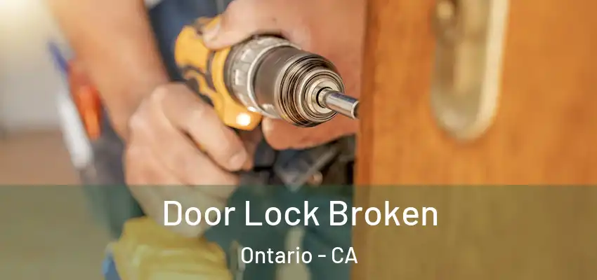  Door Lock Broken Ontario - CA