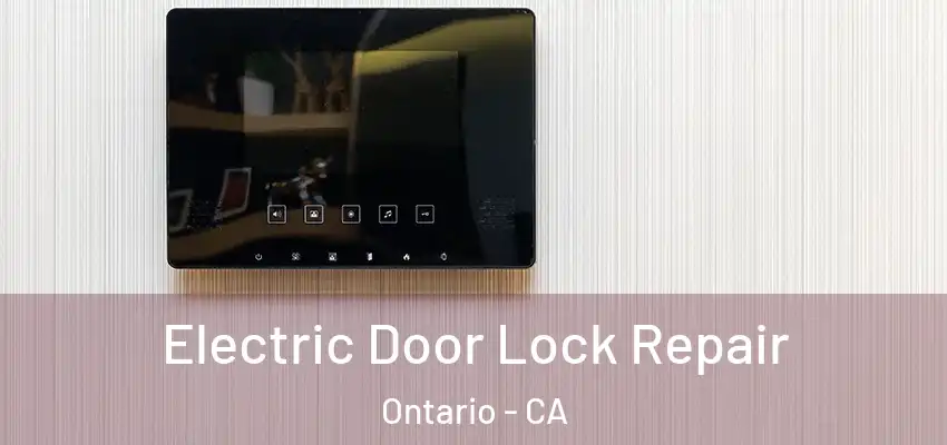 Electric Door Lock Repair Ontario - CA