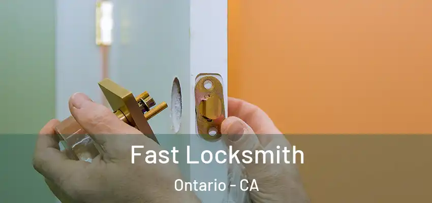 Fast Locksmith Ontario - CA