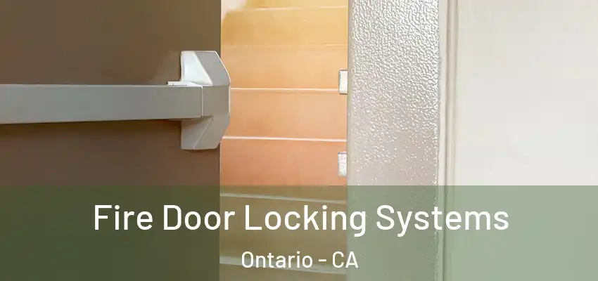 Fire Door Locking Systems Ontario - CA