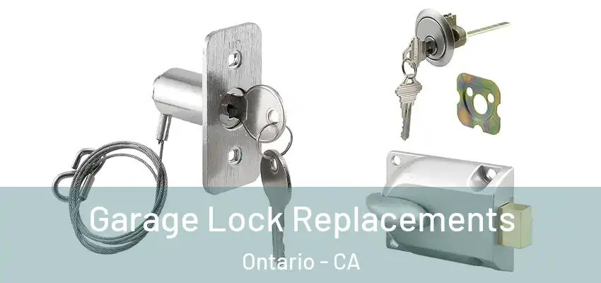  Garage Lock Replacements Ontario - CA
