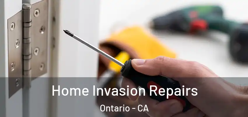 Home Invasion Repairs Ontario - CA
