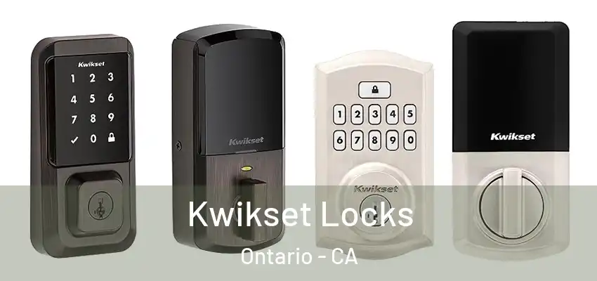  Kwikset Locks Ontario - CA