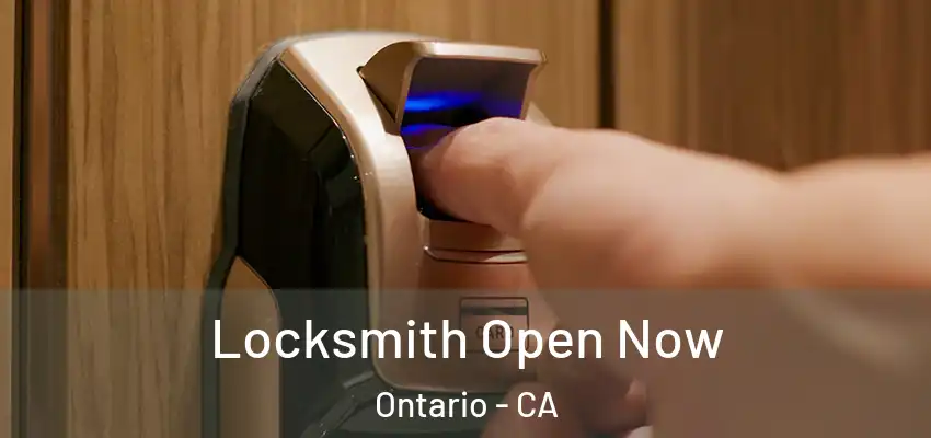 Locksmith Open Now Ontario - CA