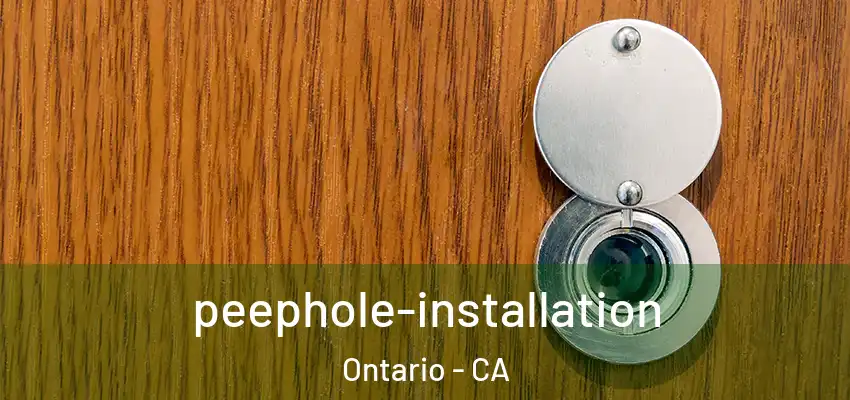  peephole-installation Ontario - CA