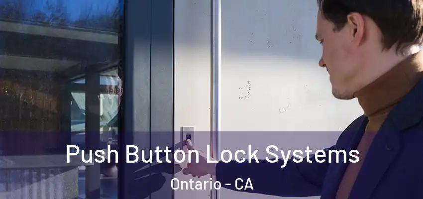 Push Button Lock Systems Ontario - CA