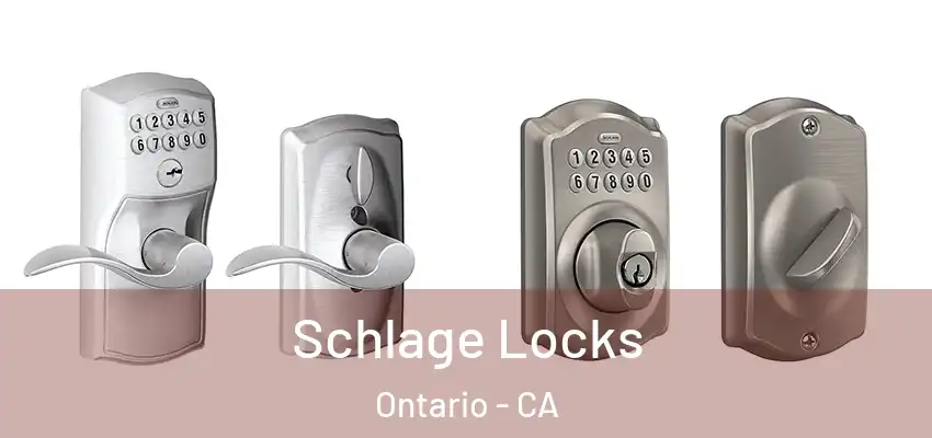 Schlage Locks Ontario - CA