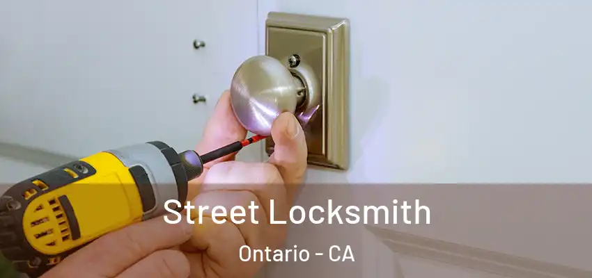  Street Locksmith Ontario - CA